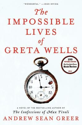 The Impossible Lives of Greta Wells by Greer, Andrew Sean