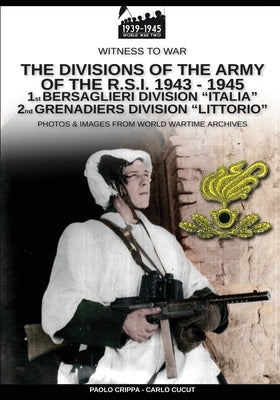 The divisions of the army of the R.S.I. 1943-1945 - Vol. 1 by Crippa, Paolo