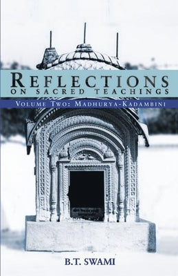 Reflections on Sacred Teachings II: Madhurya Kadambini by Dasa, Ravindra Svarupa