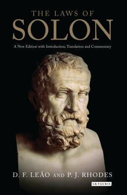 The Laws of Solon: A New Edition with Introduction, Translation and Commentary by Leão, D. F.