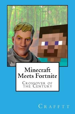 Minecraft Meets Fortnite: Crossover of the Century by Crafftt