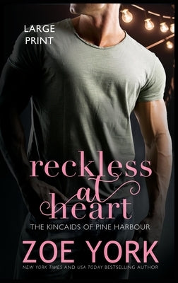 Reckless at Heart by York, Zoe
