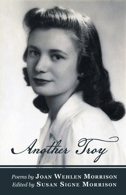 Another Troy by Morrison, Joan Wehlen
