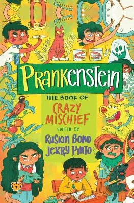 Prankenstein: The Book of Crazy Mischief by Bond, Ruskin