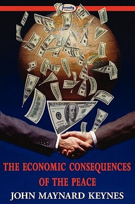 The Economic Consequences of the Peace by Keynes, John Maynard
