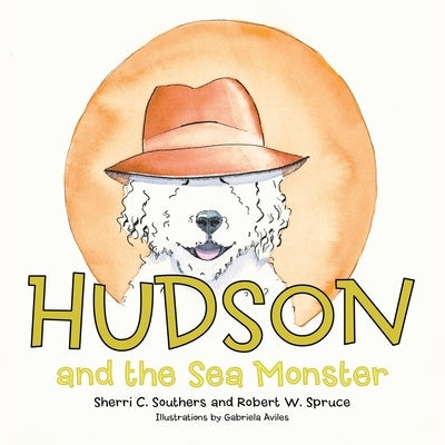 Hudson and the Sea Monster by Southers, Sherri C.