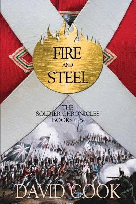Fire and Steel: The Soldier Chronicles Books 1-5 by Q, Jenny