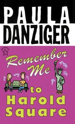 Remember Me to Harold Square by Danziger, Paula