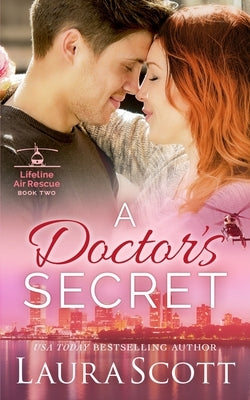 A Doctor's Secret: A Sweet Emotional Medical Romance by Scott, Laura