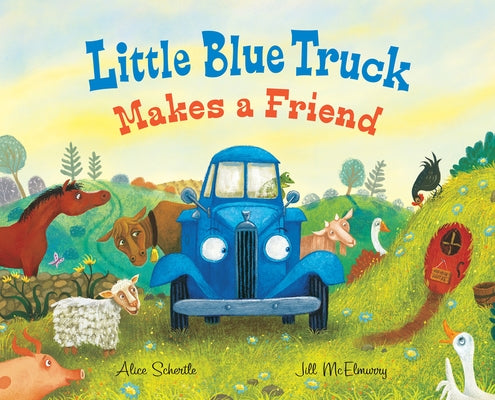 Little Blue Truck Makes a Friend by Schertle, Alice