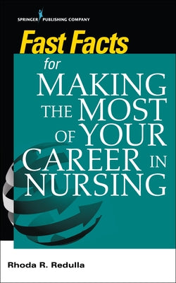 Essentials for making the Most of Your Career in Nursing by Redulla, Rhoda R.