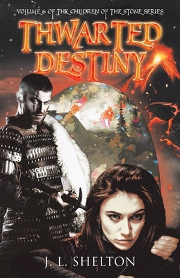 Thwarted Destiny by Shelton, J. L.