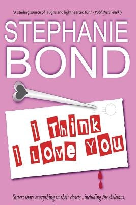 I Think I Love You by Bond, Stephanie