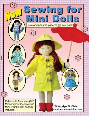Sewing for Mini Dolls: New and Updated Patterns for Mini Dolls by St Clair, Sherralyn
