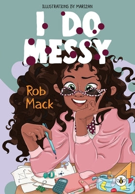 I Do Messy by Mack, Rob