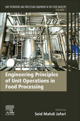Engineering Principles of Unit Operations in Food Processing: Unit Operations and Processing Equipment in the Food Industry by Jafari, Seid Mahdi