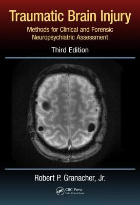 Traumatic Brain Injury: Methods for Clinical and Forensic Neuropsychiatric Assessment, Third Edition by Lund, Daryl B.