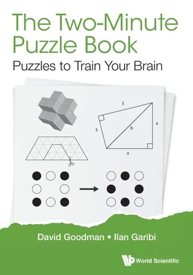 Two-Minute Puzzle Book, The: Puzzles to Train Your Brain by Goodman, David Hillel