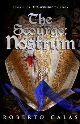 The Scourge: Nostrum by Calas, Roberto