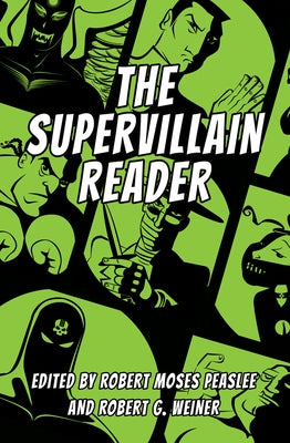 The Supervillain Reader by Peaslee, Robert Moses