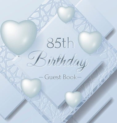 85th Birthday Guest Book: Ice Sheet, Frozen Cover Theme, Best Wishes from Family and Friends to Write in, Guests Sign in for Party, Gift Log, Ha by Of Lorina, Birthday Guest Books