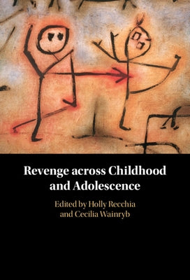 Revenge Across Childhood and Adolescence by Recchia, Holly