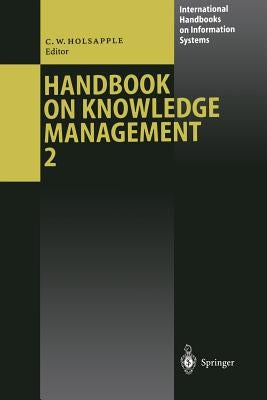 Handbook on Knowledge Management 2: Knowledge Directions by Holsapple, Clyde