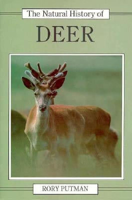 The Natural History of Deer: Peasants of the Isere 1870-1914 by Putman, Rory