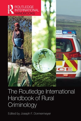 The Routledge International Handbook of Rural Criminology by Donnermeyer, Joseph F.