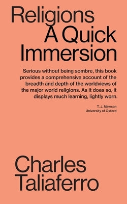 Religions: A Quick Immersion by Taliaferro, Charles C.