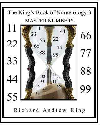 The King's Book of Numerology 3 - Master Numbers by Mahan, Adam Frog