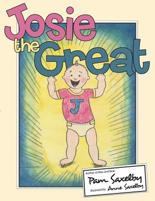 Josie the Great by Saxelby, Pam