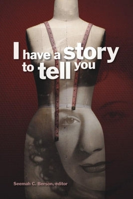 I Have a Story to Tell You by Berson, Seemah C.