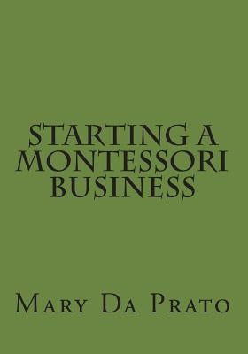 Starting a Montessori Business by Da Prato, Genevieve Devaney