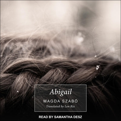 Abigail by Szabó, Magda