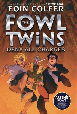 The Fowl Twins Deny All Charges: The Fowl Twins, Book 2 by Colfer, Eoin