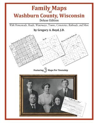 Family Maps of Washburn County, Wisconsin by Boyd J. D., Gregory a.