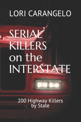 Serial Killers on the Interstate by Carangelo, Lori