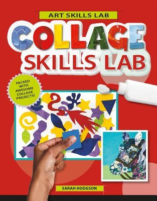 Collage Skills Lab by Hodgson, Sarah