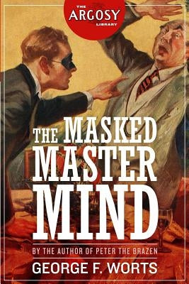 The Masked Master Mind by Worts, George F.