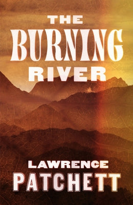 The Burning River by Patchett, Lawrence