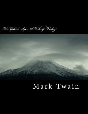 The Gilded Age. a Tale of Today by Twain, Mark