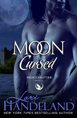 Moon Cursed: A Sexy Shifter Paranormal Romance Series by Handeland, Lori