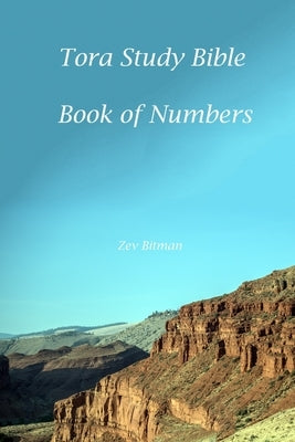 Tora Study Bible: Numbers by Bitman, Zev