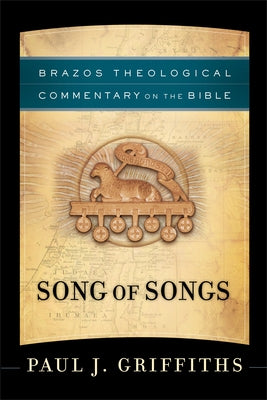 Song of Songs by Griffiths, Paul J.