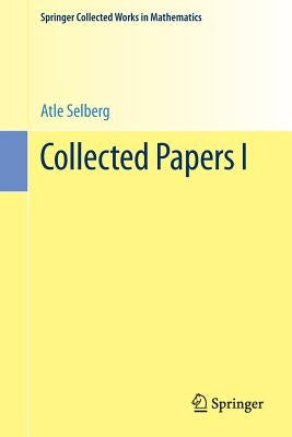 Collected Papers I by Selberg, Atle