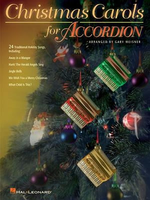Christmas Carols for Accordion by Hal Leonard Corp