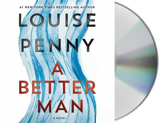 A Better Man: A Chief Inspector Gamache Novel by Penny, Louise