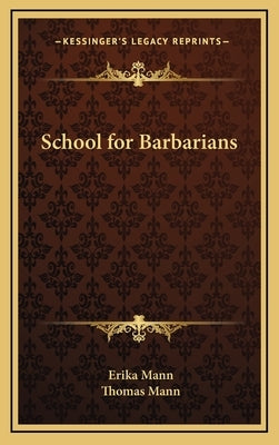 School for Barbarians by Mann, Erika