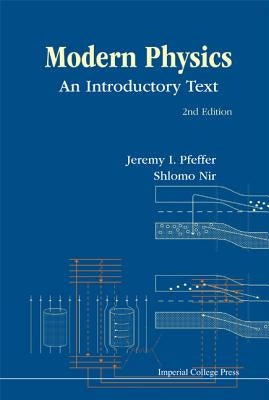Modern Physics: An Introductory Text (2nd Edition) by Pfeffer, Jeremy I.